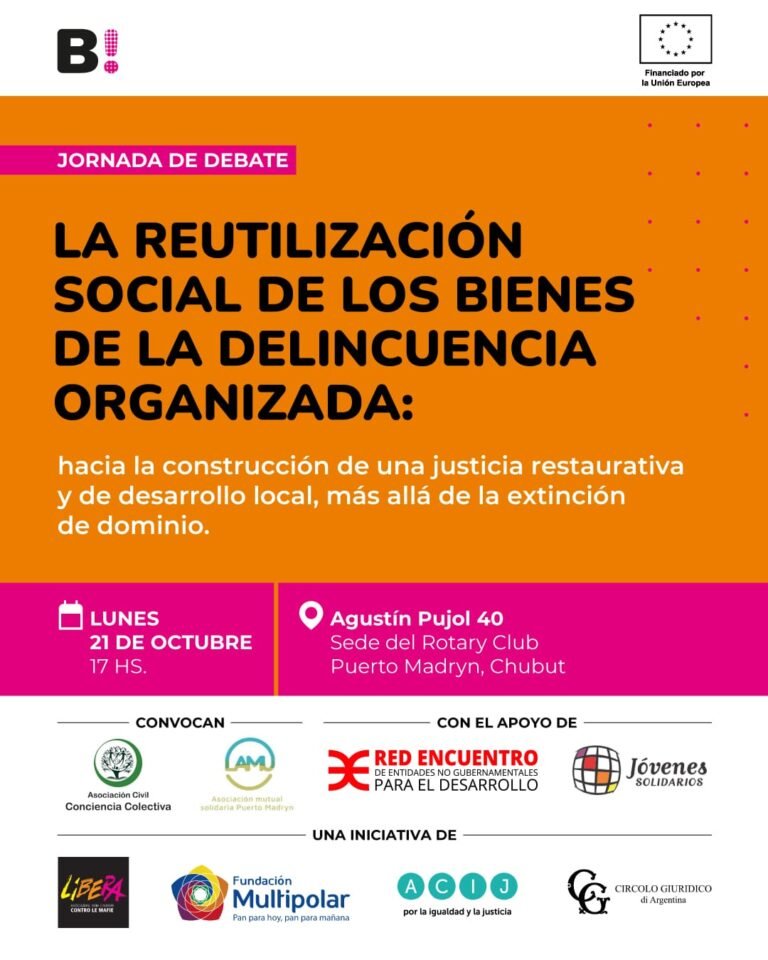 Jornada debate en Puerto Madryn : “La reutilización social de los bienes de la delincuencia organizada”